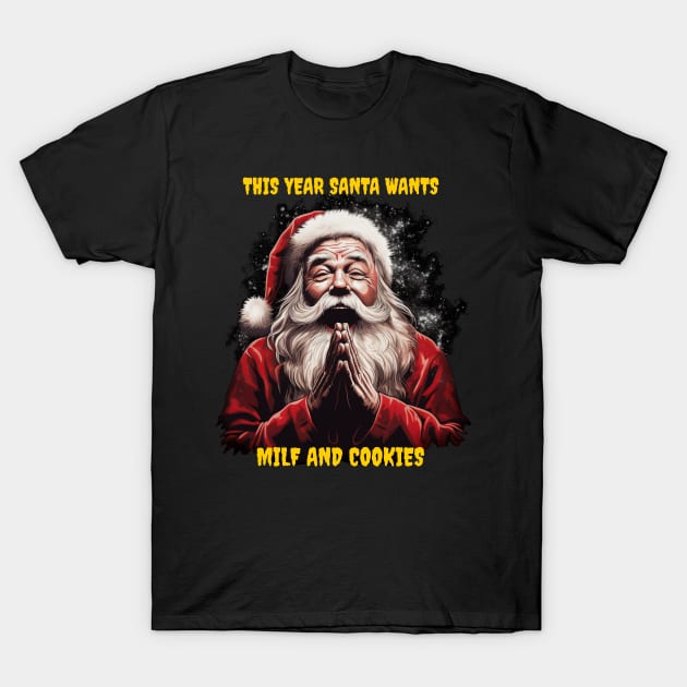 Santas milf and cookies T-Shirt by Popstarbowser